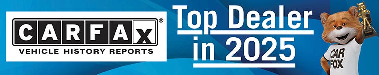 We're one of the CarFax Top Dealers of 2025